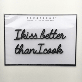 Goegezegd quote I kiss better than I cook